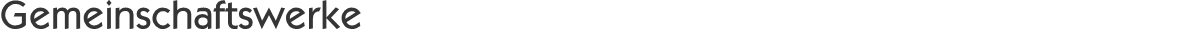 Gemeinschaftswerke
